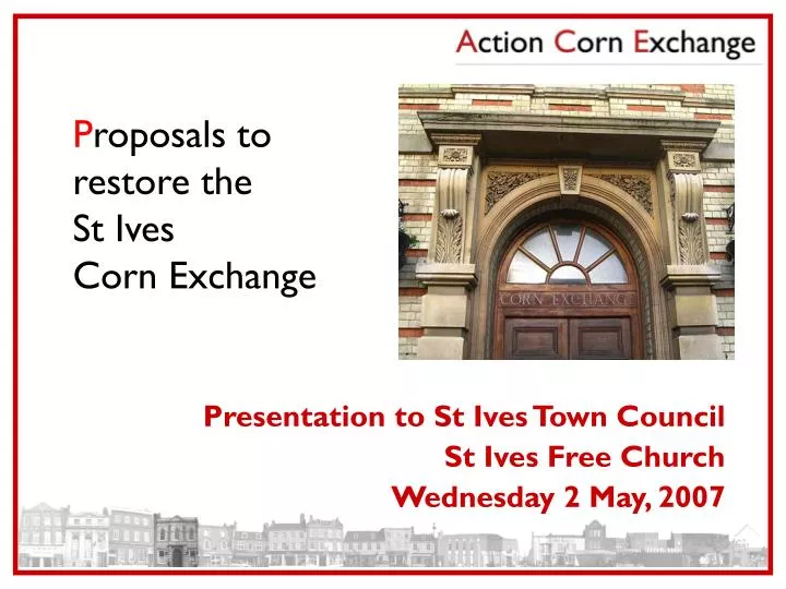 p roposals to restore the st ives corn exchange