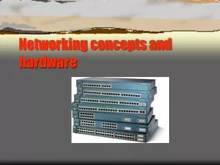networking concepts and hardware