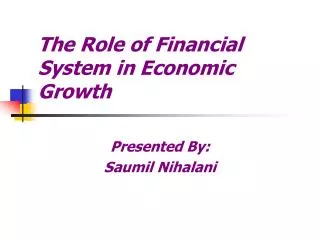 The Role of Financial System in Economic Growth