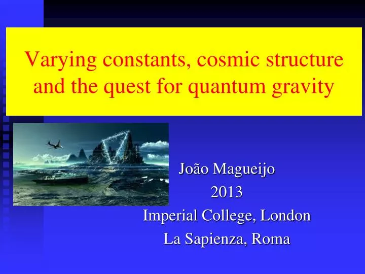 varying constants cosmic structure and the quest for quantum gravity