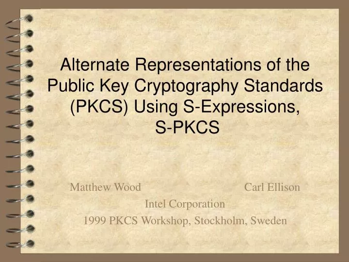 alternate representations of the public key cryptography standards pkcs using s expressions s pkcs