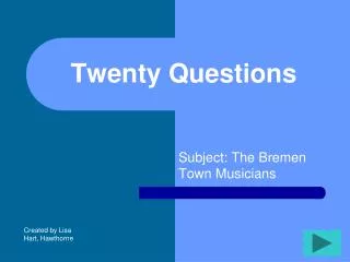 Twenty Questions