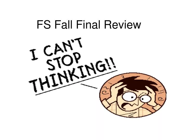 fs fall final review