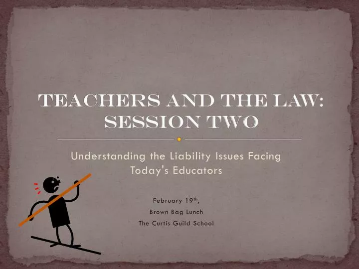 teachers and the law session two