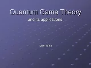 Quantum Game Theory