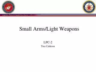 Small Arms/Light Weapons LPC-2 Tina Calderon