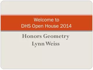Welcome to DHS Open House 2014