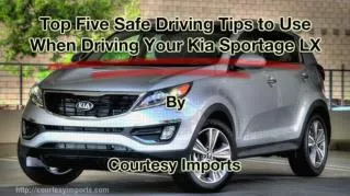 ppt 41972 Top Five Safe Driving Tips to Use When Driving Your Kia Sportage LX