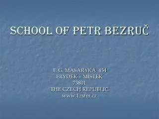 SCHOOL OF PETR BEZRU?