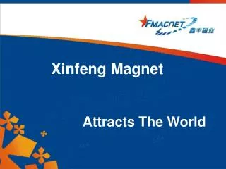 Xinfeng Magnet Attracts The World