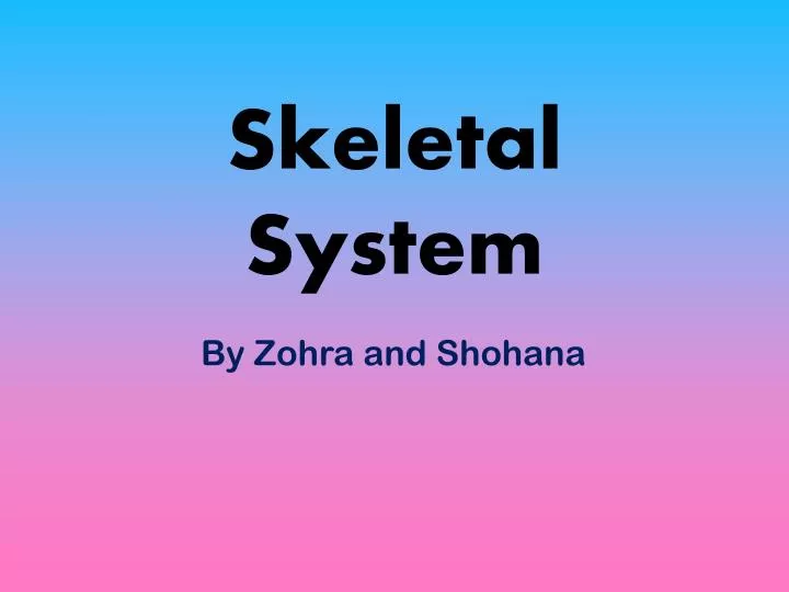 skeletal system