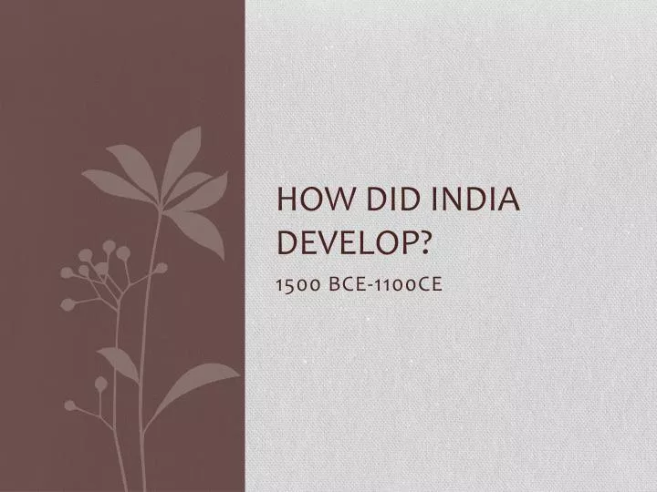 how did india develop