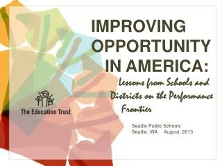 IMPROVING OPPORTUNITY IN AMERICA: Lessons from Schools and
