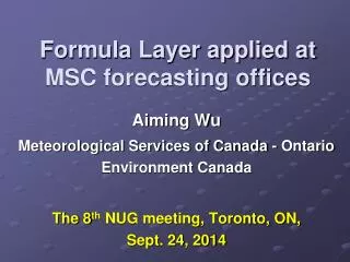 Formula Layer applied at MSC forecasting offices