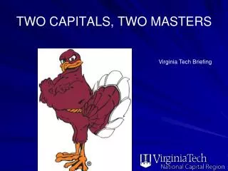 TWO CAPITALS, TWO MASTERS