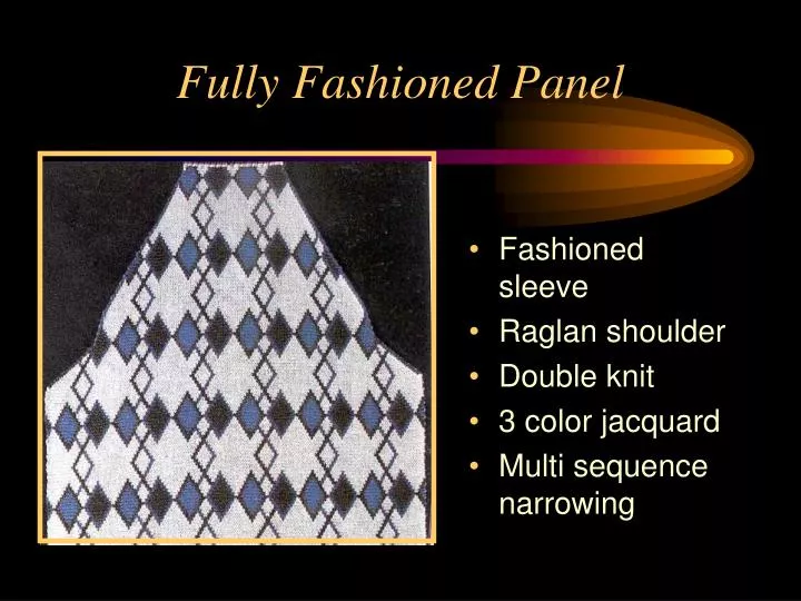 fully fashioned panel