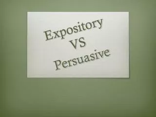 Expository VS Persuasive
