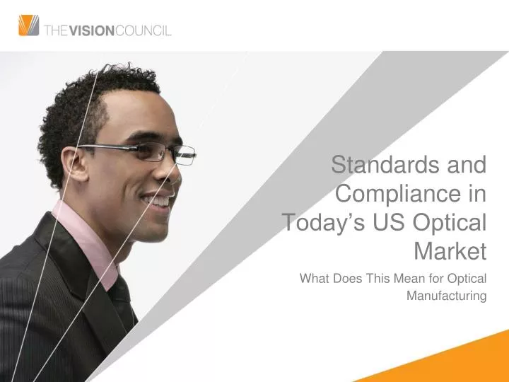 standards and compliance in today s us optical market