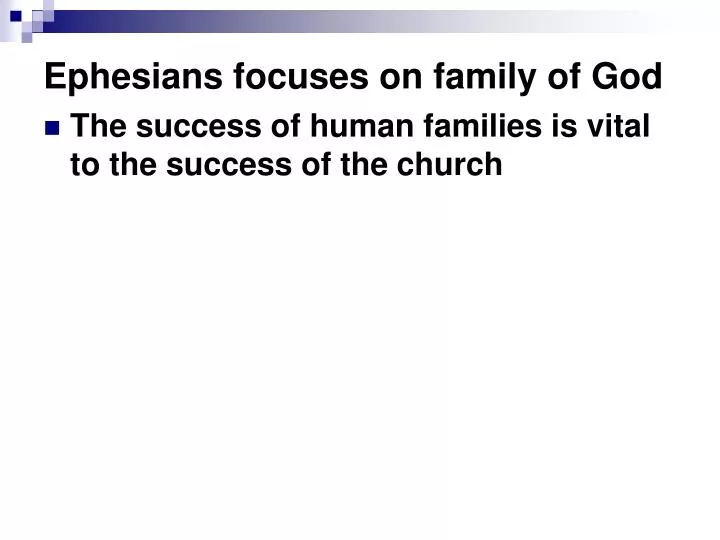 ephesians focuses on family of god