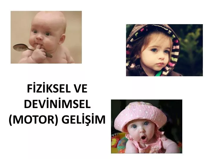 f z ksel ve dev n msel motor gel m