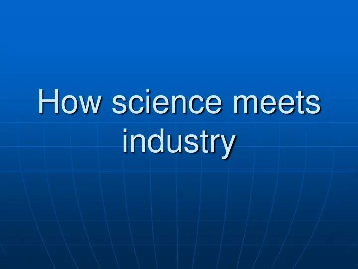 how science meets industry