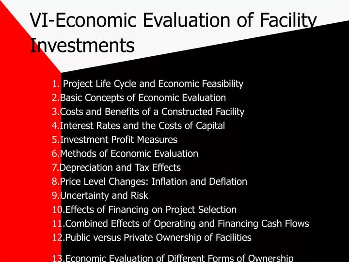 vi economic evaluation of facility investments