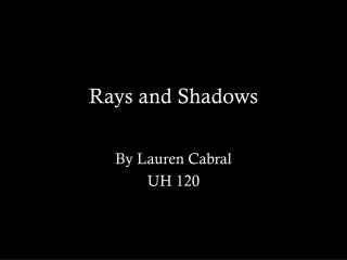 Rays and Shadows to Album