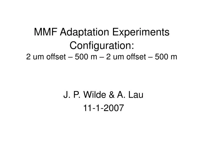 mmf adaptation experiments configuration 2 um offset 500 m 2 um offset 500 m