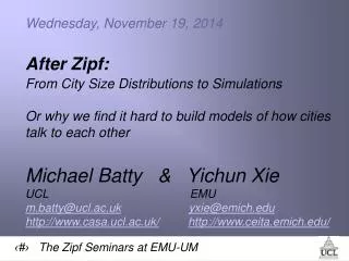 Wednesday, November 19, 2014 After Zipf: From City Size Distributions to Simulations