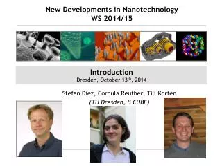 New Developments in Nanotechnology WS 2014/15