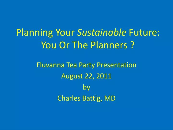 planning your sustainable future you or the planners