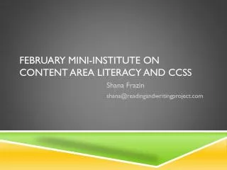 February mini-institute on content area literacy and ccss