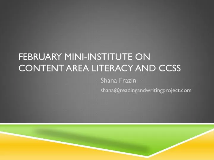 february mini institute on content area literacy and ccss