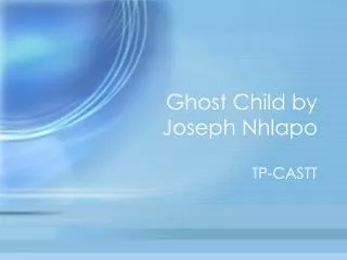 Ghost Child by Joseph Nhlapo