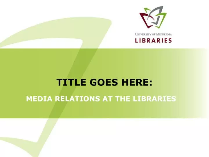 media relations at the libraries