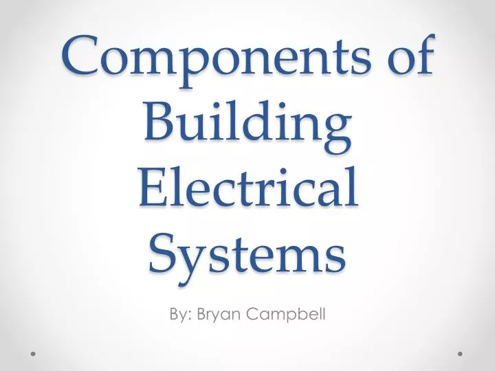 components of building electrical systems