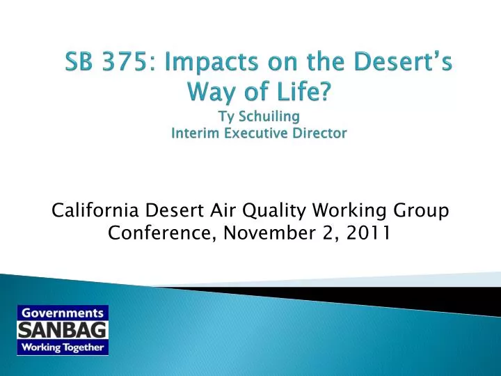 sb 375 impacts on the desert s way of life ty schuiling interim executive director