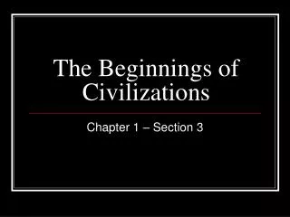 The Beginnings of Civilizations