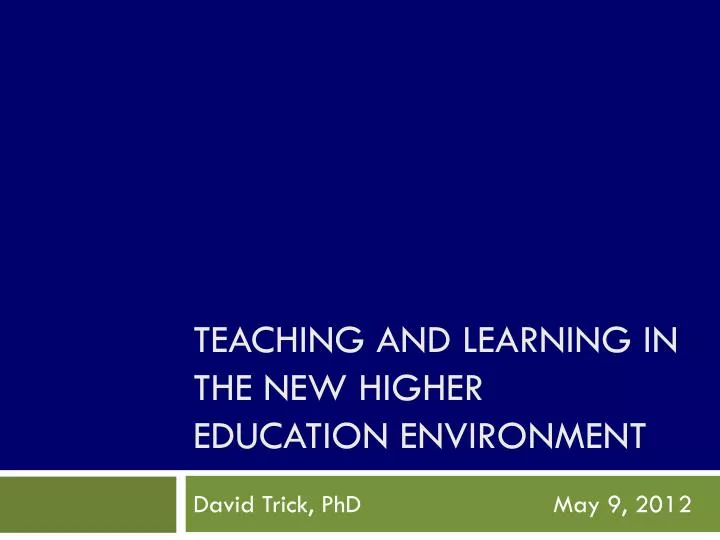 teaching and learning in the new higher education environment