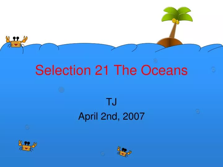 selection 21 the oceans