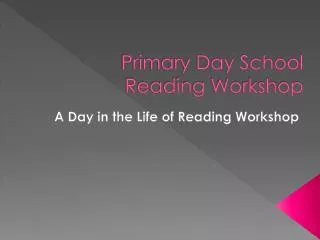 Primary Day School Reading Workshop