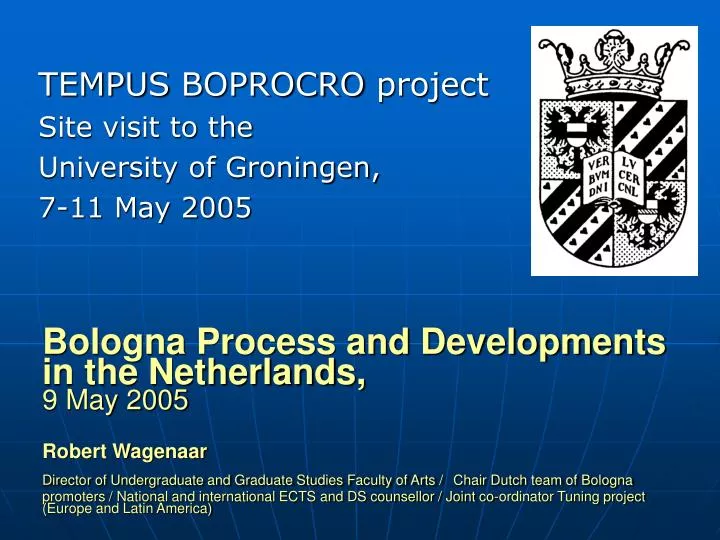 tempus boprocro project site visit to the university of groningen 7 11 may 2005