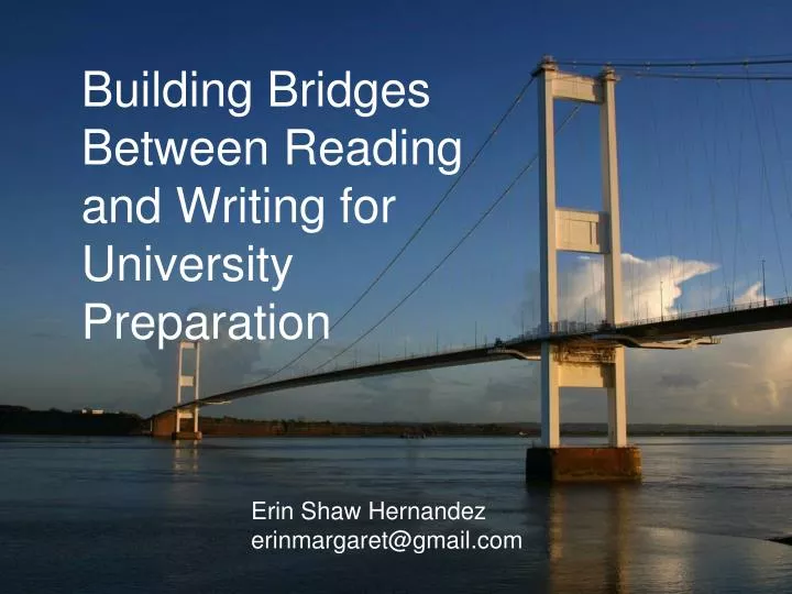 building bridges between reading and writing for university preparation