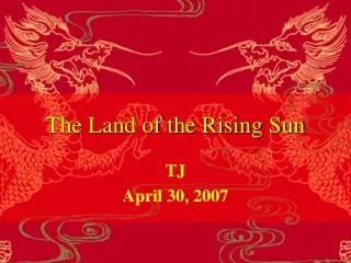 The Land of the Rising Sun