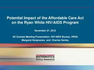 Potential Impact of the Affordable Care Act on the Ryan White HIV/AIDS Program