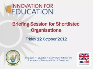 Briefing Session for Shortlisted Organisations