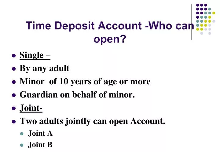 time deposit account who can open