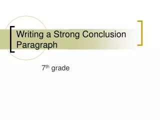 Writing a Strong Conclusion Paragraph