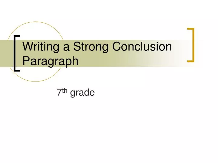writing a strong conclusion paragraph