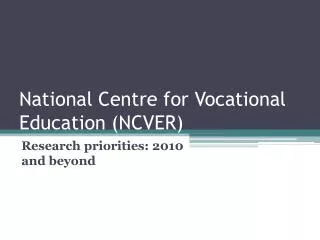 National Centre for Vocational Education (NCVER)
